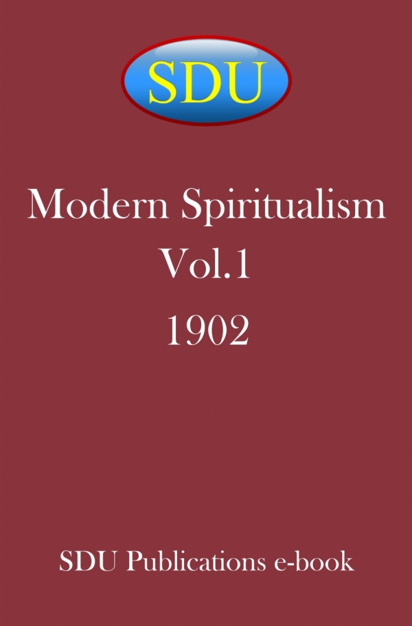 Modern Spiritualism Vol.1 1902