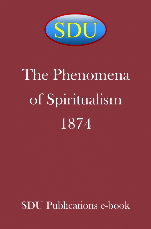 The Phenomena of Spiritualism 1874