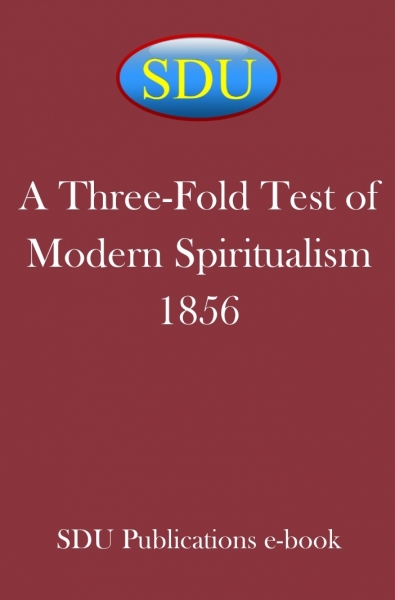 A Three-Fold Test of Modern Spiritualism 1856