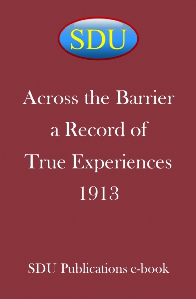 Across the Barrier a Record of True Experiences 1913