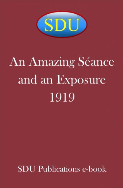 An Amazing Séance and an Exposure 1919
