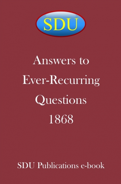Answers to Ever-Recurring Questions 1868
