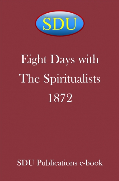 Eight Days with The Spiritualists 1872