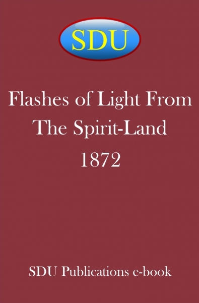 Flashes of Light From The Spirit-Land 1872