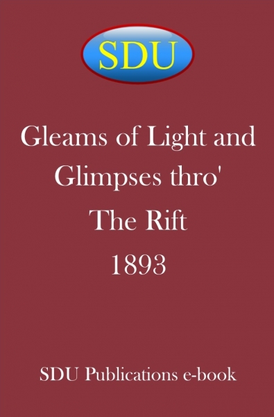 Gleams of Light and Glimpses thro' The Rift 1893