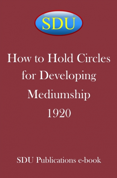 How to Hold Circles for Developing Mediumship 1920
