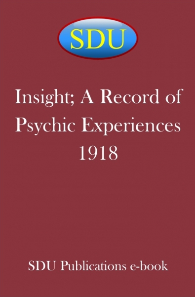 Insight; A Record of Psychic Experiences 1918