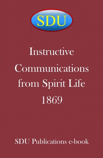 Instructive Communications from Spirit Life 1869