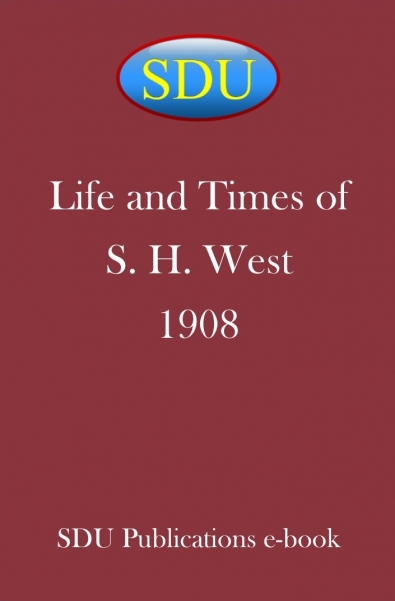 Life and Times of S. H. West 1908