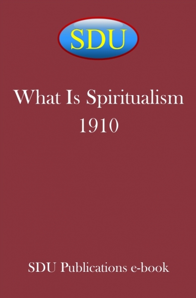 What Is Spiritualism 1910