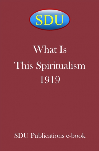 What Is This Spiritualism 1919