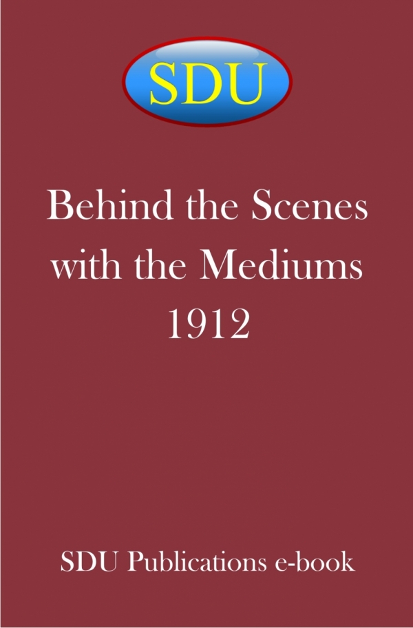 Behind the Scenes with the Mediums 1912