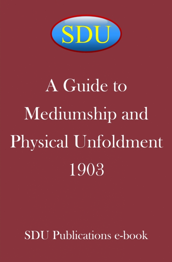 Guide to Mediumship and Physical Unfoldment 1903