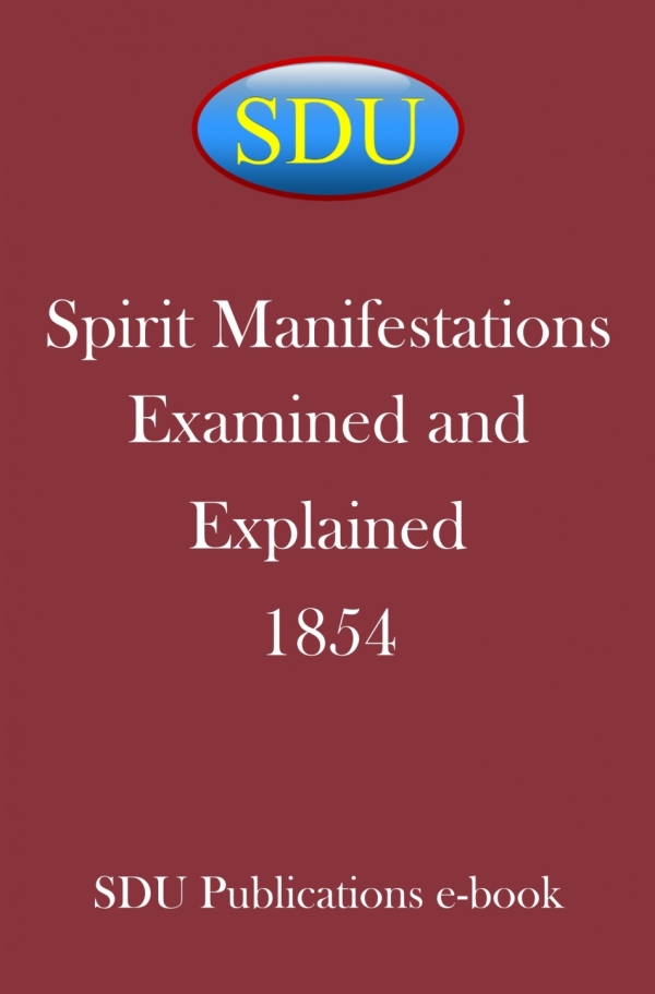 Spirit Manifestations Examined and Explained 1854