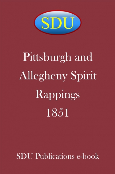 Pittsburgh and Allegheny Spirit Rappings 1851