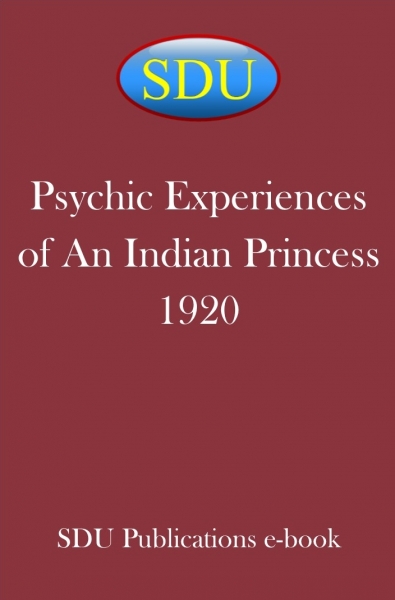 Psychic Experiences of An Indian Princess 1920
