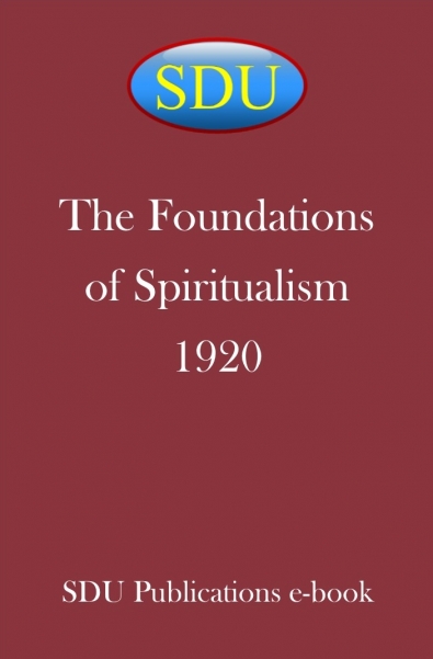 The Foundations of Spiritualism 1920