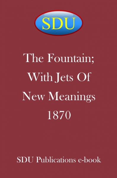 The Fountain; With Jets Of New Meanings 1870