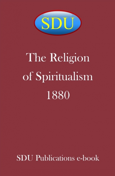 The Religion of Spiritualism 1880