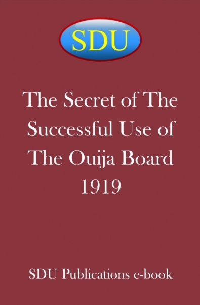 The Secret of The Successful Use of The Ouija Board 1919