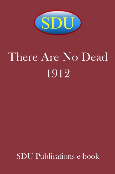 There Are No Dead 1912